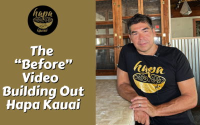 The “Before” Video ~ Building Out Hapa Kauai